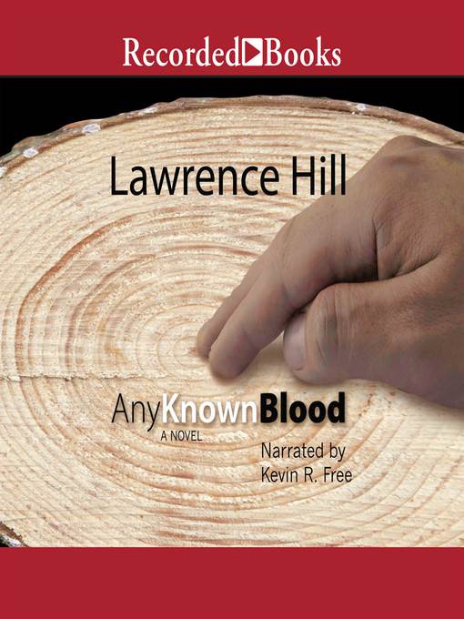 Title details for Any Known Blood by Lawrence Hill - Wait list